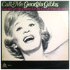 GEORGIA GIBBS / CaLL Me