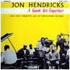 JON HENDRICKS / A GOOD GIT TOGETHER