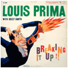 LOUIS PRIMA / BREAKING IT UP !