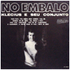 KLECIUS E SEU CONJUNTO / NO EMBALO