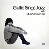 GULLIE GRADIN / SINGS JAZZ