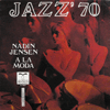 NADIN JENSEN / JAZZ '70 A LA MODE