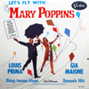 LOUIS PRIMA WITH GIA MAIONE / LET'S FLY WITH MARY POPPINS