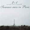 2+1 / SUMMER RAIN IN PARIS